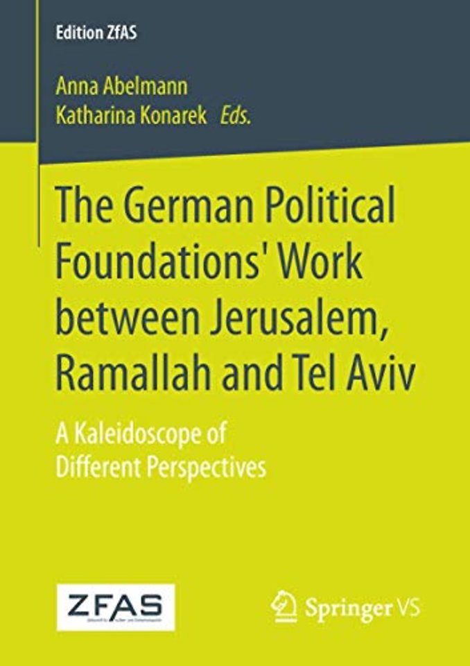 The German Political Foundations' Work between Jerusalem, Ramallah and Tel Aviv