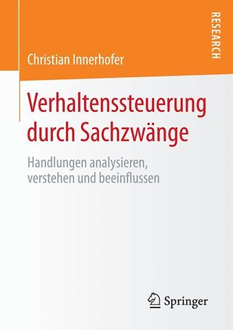 Verhaltenssteuerung durch Sachzwänge
