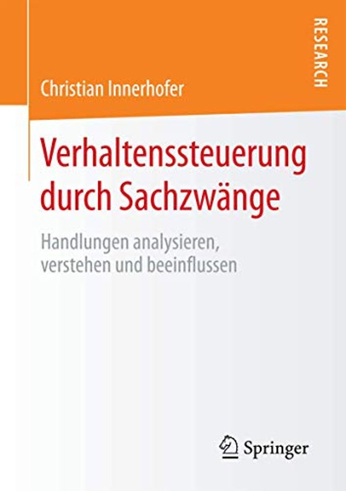 Verhaltenssteuerung durch Sachzwänge