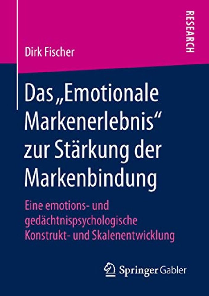 Das „Emotionale Markenerlebnis“ zur Stärkung der Markenbindung