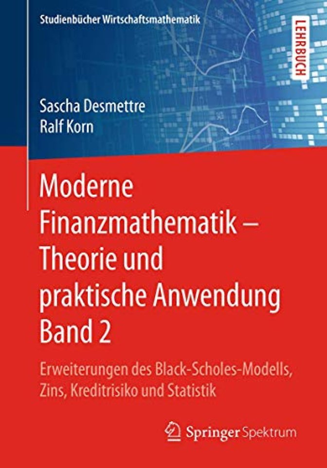 Moderne Finanzmathematik – Theorie und praktische Anwendung Band 2