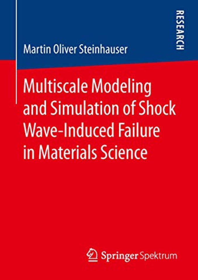 Multiscale Modeling and Simulation of Shock Wave-Induced Failure in Materials Science