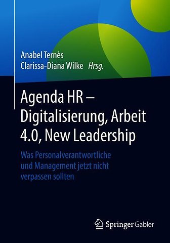 Agenda HR – Digitalisierung, Arbeit 4.0, New Leadership