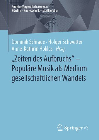 "Zeiten des Aufbruchs" - Populäre Musik als Medium gesellschaftlichen Wandels