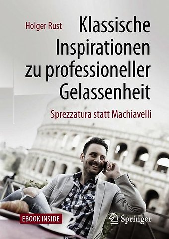 Klassische Inspirationen zu professioneller Gelassenheit