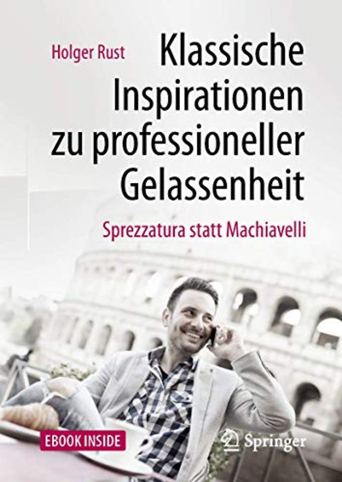 Klassische Inspirationen zu professioneller Gelassenheit