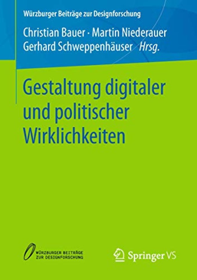 Gestaltung digitaler und politischer Wirklichkeiten
