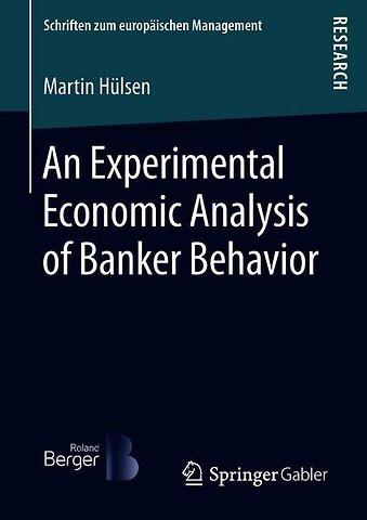 An Experimental Economic Analysis of Banker Behavior