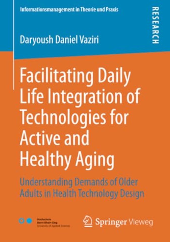 Facilitating Daily Life Integration of Technologies for Active and Healthy Aging