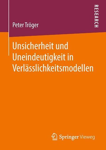 Unsicherheit und Uneindeutigkeit in Verlässlichkeitsmodellen