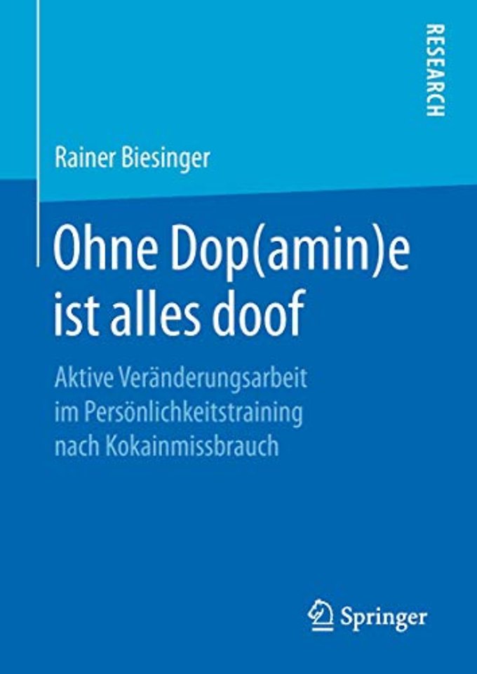 Ohne Dop(amin)e ist alles doof