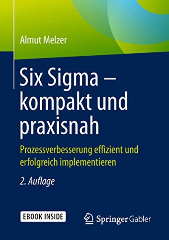 Six Sigma – kompakt und praxisnah