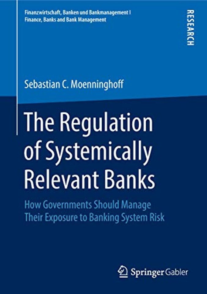 The Regulation of Systemically Relevant Banks
