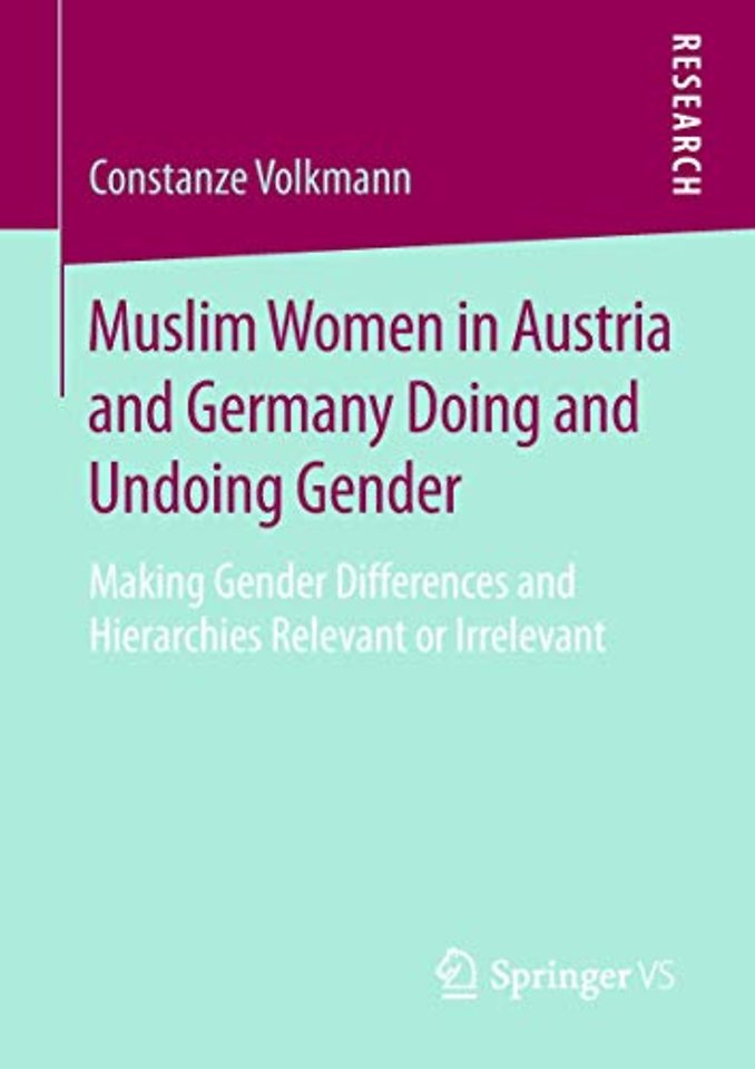 Muslim Women in Austria and Germany Doing and Undoing Gender