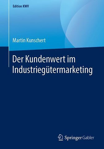 Der Kundenwert im Industriegütermarketing