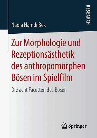 Zur Morphologie und Rezeptionsästhetik des anthropomorphen Bösen im Spielfilm