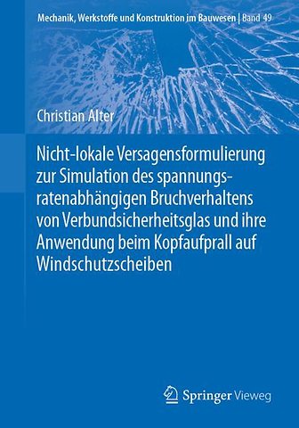 Nicht-lokale Versagensformulierung zur Simulation des spannungsratenabhängigen Bruchverhaltens von Verbundsicherheitsglas und ihre Anwendung beim Kopfaufprall auf Windschutzscheiben