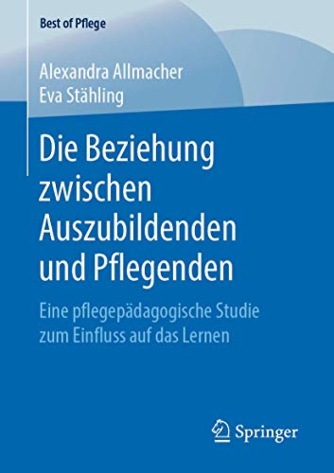 Die Beziehung zwischen Auszubildenden und Pflegenden
