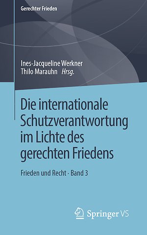 Die internationale Schutzverantwortung im Lichte des gerechten Friedens