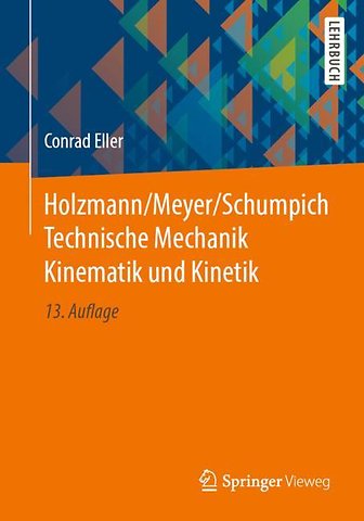 Holzmann/Meyer/Schumpich Technische Mechanik Kinematik und Kinetik