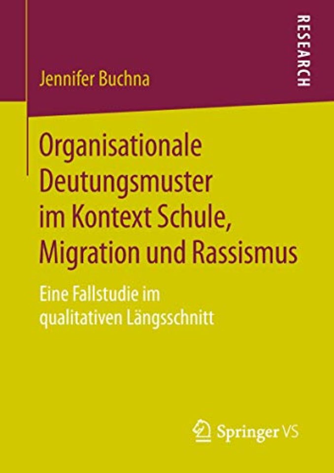 Organisationale Deutungsmuster im Kontext Schule, Migration und Rassismus 
