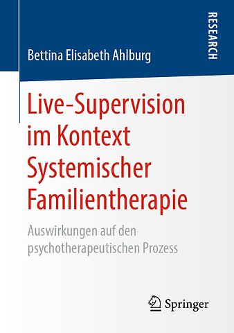 Live-Supervision im Kontext Systemischer Familientherapie