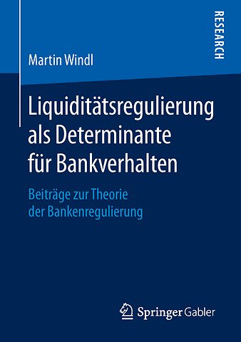Liquiditätsregulierung als Determinante für Bankverhalten