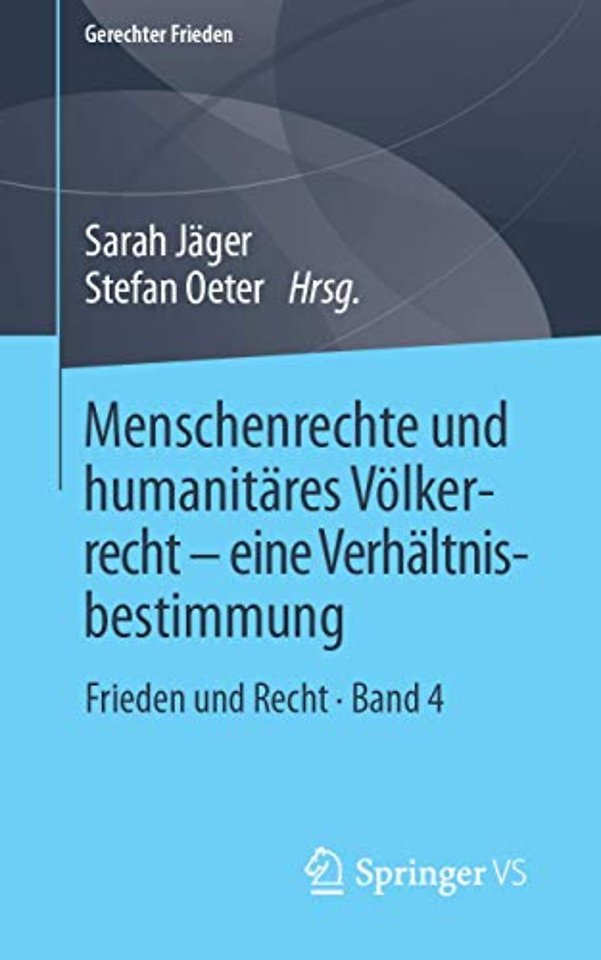 Menschenrechte und humanitäres Völkerrecht - eine Verhältnisbestimmung