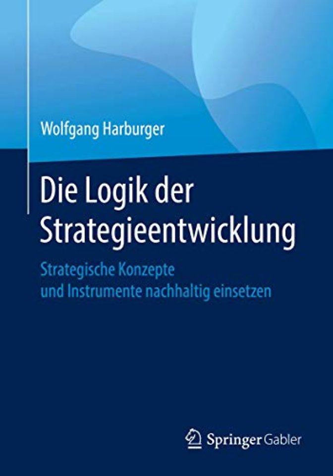 Die Logik der Strategieentwicklung