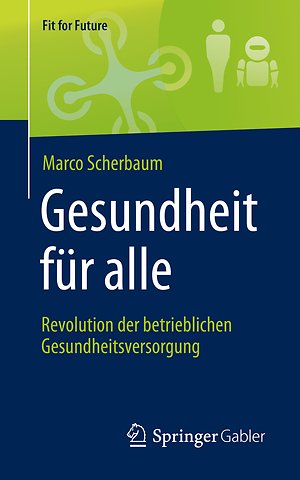 Gesundheit für alle – Revolution der betrieblichen Gesundheitsversorgung