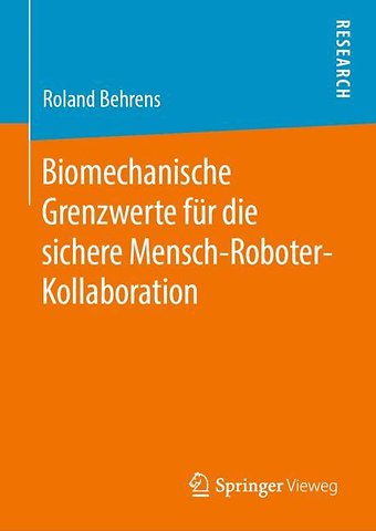 Biomechanische Grenzwerte für die sichere Mensch-Roboter-Kollaboration