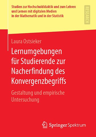 Lernumgebungen für Studierende zur Nacherfindung des Konvergenzbegriffs
