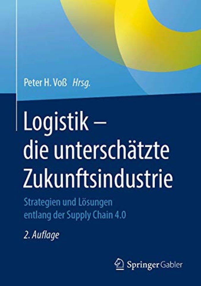 Logistik – die unterschätzte Zukunftsindustrie