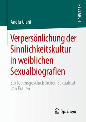 Verpersönlichung der Sinnlichkeitskultur in weiblichen Sexualbiografien