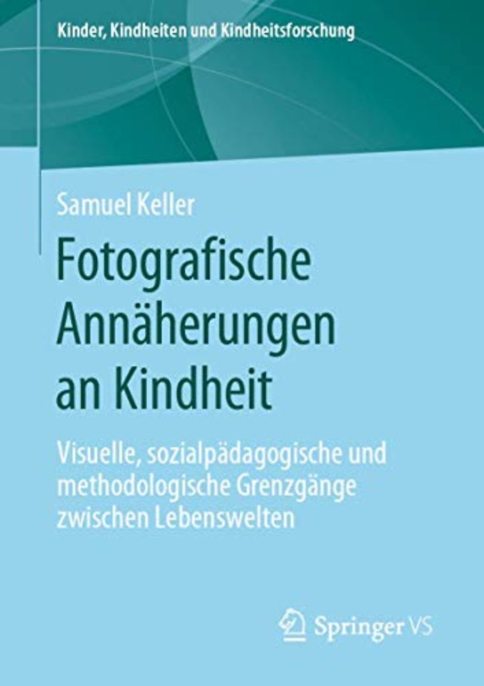 Fotografische Annäherungen an Kindheit