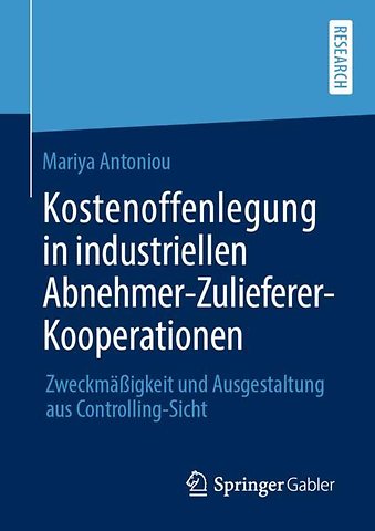Kostenoffenlegung in industriellen Abnehmer-Zulieferer-Kooperationen