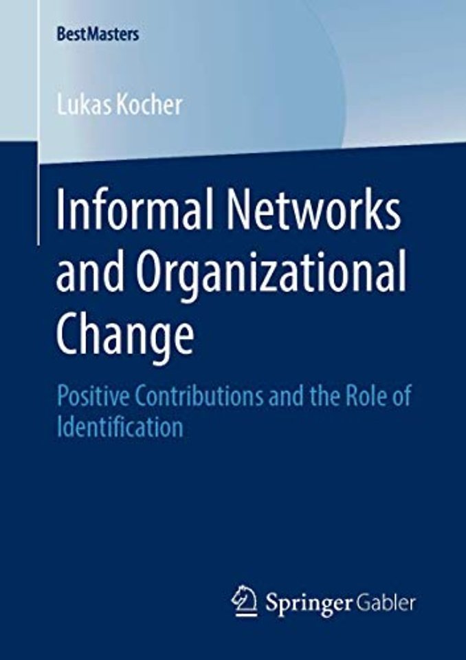 Informal Networks and Organizational Change