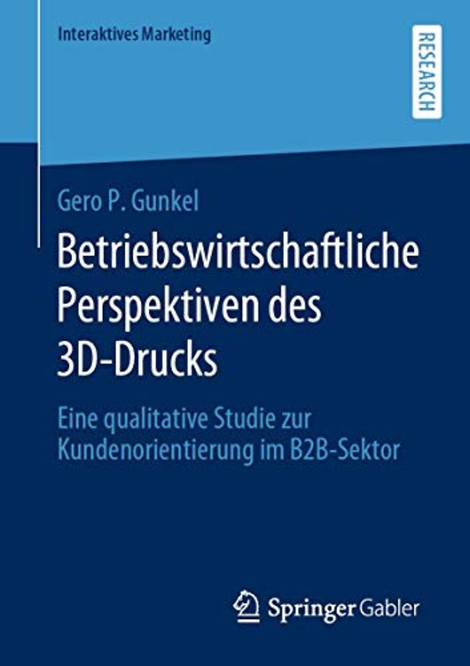 Betriebswirtschaftliche Perspektiven des 3D-Drucks