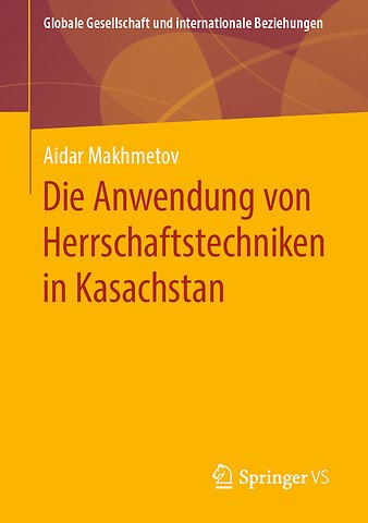 Die Anwendung von Herrschaftstechniken in Kasachstan