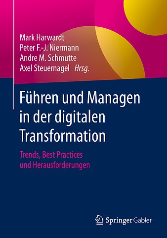 Führen und Managen in der digitalen Transformation