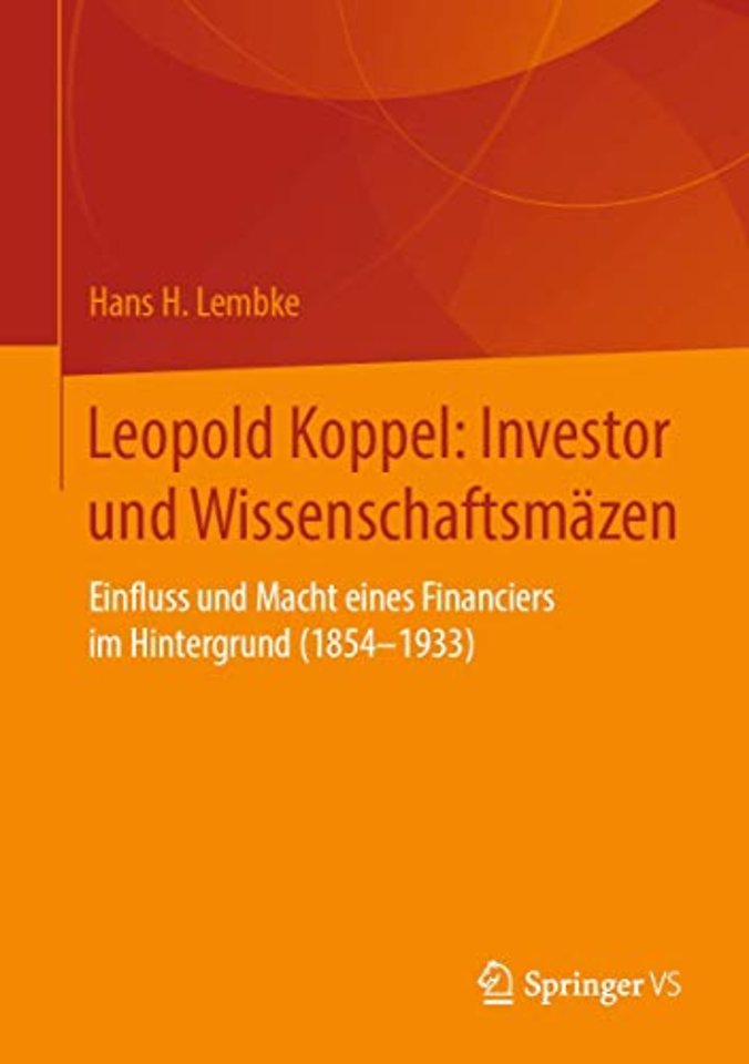 Leopold Koppel: Investor und Wissenschaftsmäzen
