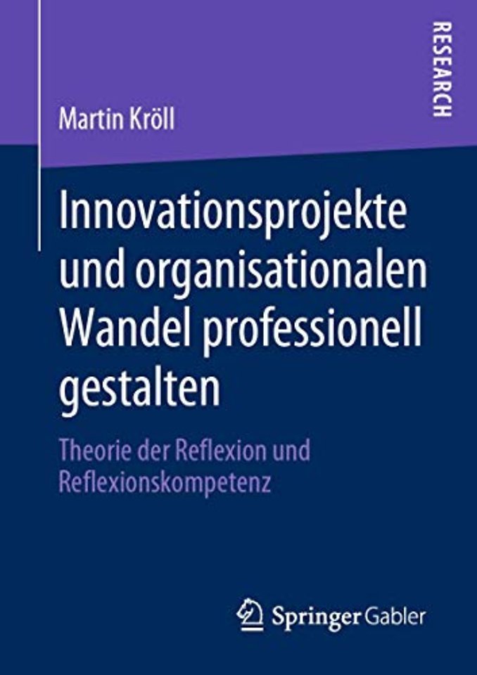 Innovationsprojekte und organisationalen Wandel professionell gestalten