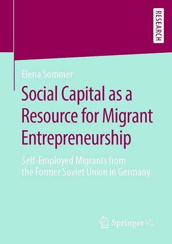 Social Capital as a Resource for Migrant Entrepreneurship