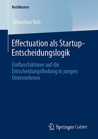 Effectuation als Startup-Entscheidungslogik