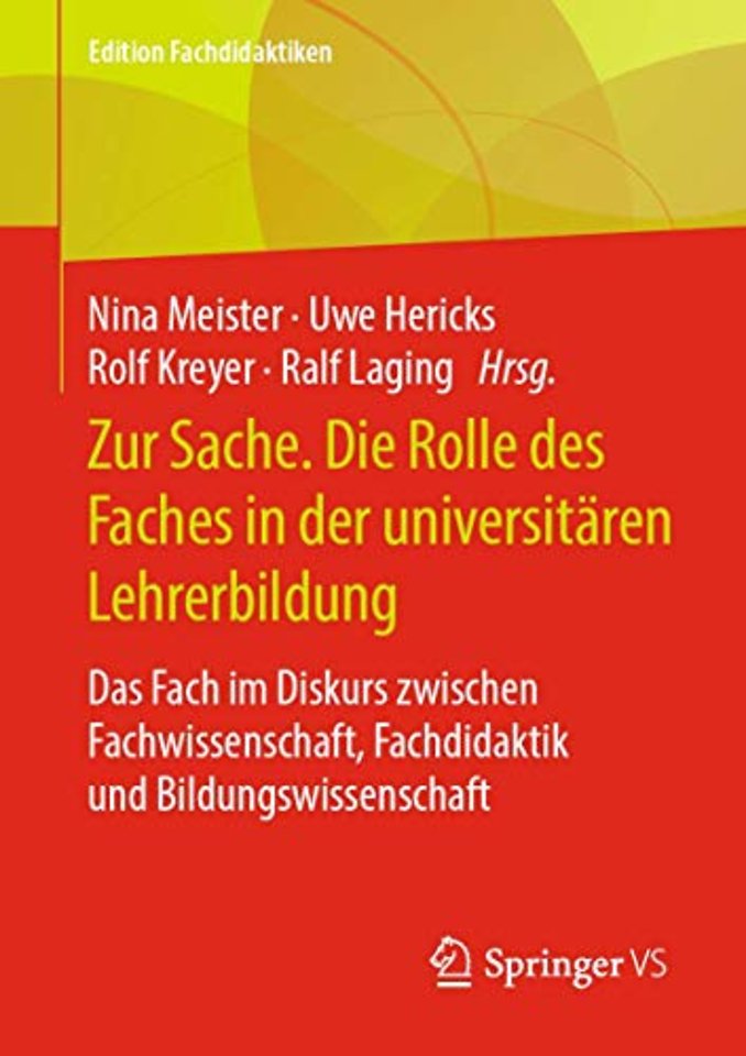 Zur Sache. Die Rolle des Faches in der universitären Lehrerbildung