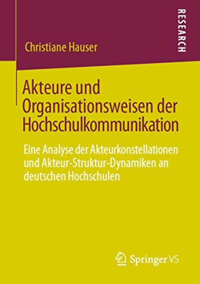Akteure und Organisationsweisen der Hochschulkommunikation