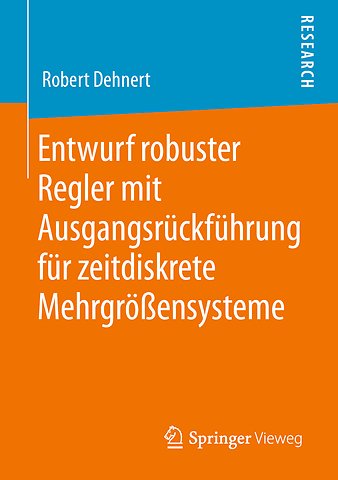 Entwurf robuster Regler mit Ausgangsrückführung für zeitdiskrete Mehrgrößensysteme