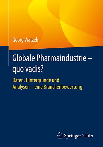 Globale Pharmaindustrie - quo vadis?