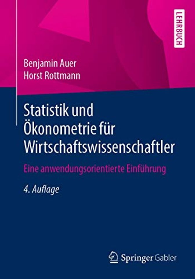 Statistik und Ökonometrie für Wirtschaftswissenschaftler