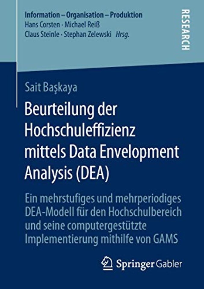 Beurteilung der Hochschuleffizienz mittels Data Envelopment Analysis (DEA)